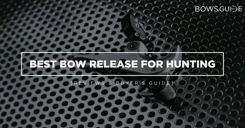 Best Bow Release for Hunting