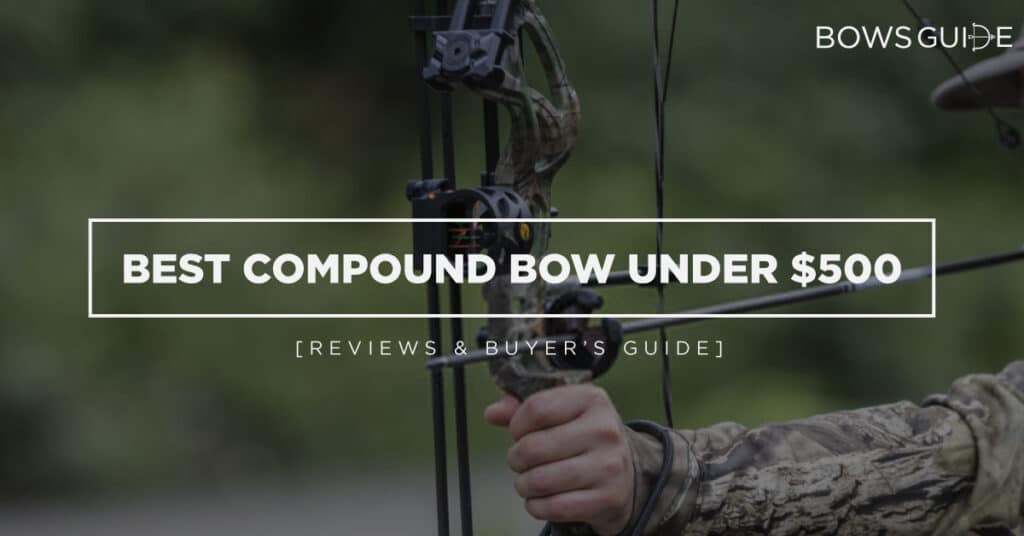 Best Compound Bow Under $500