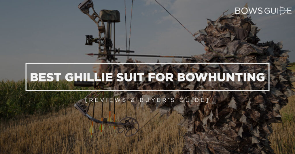 Best Ghillie Suit for Bowhunting