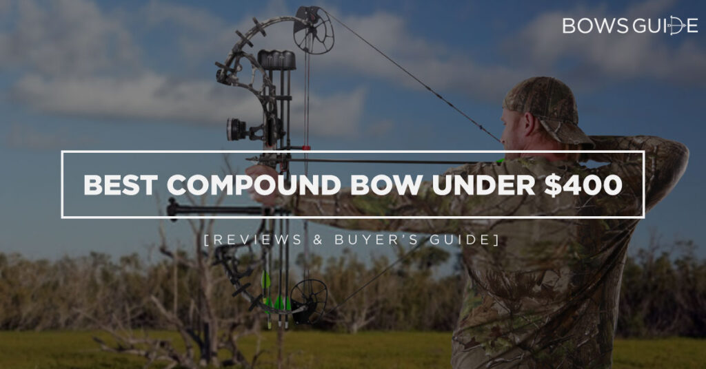 Best Compound Bow Under $400