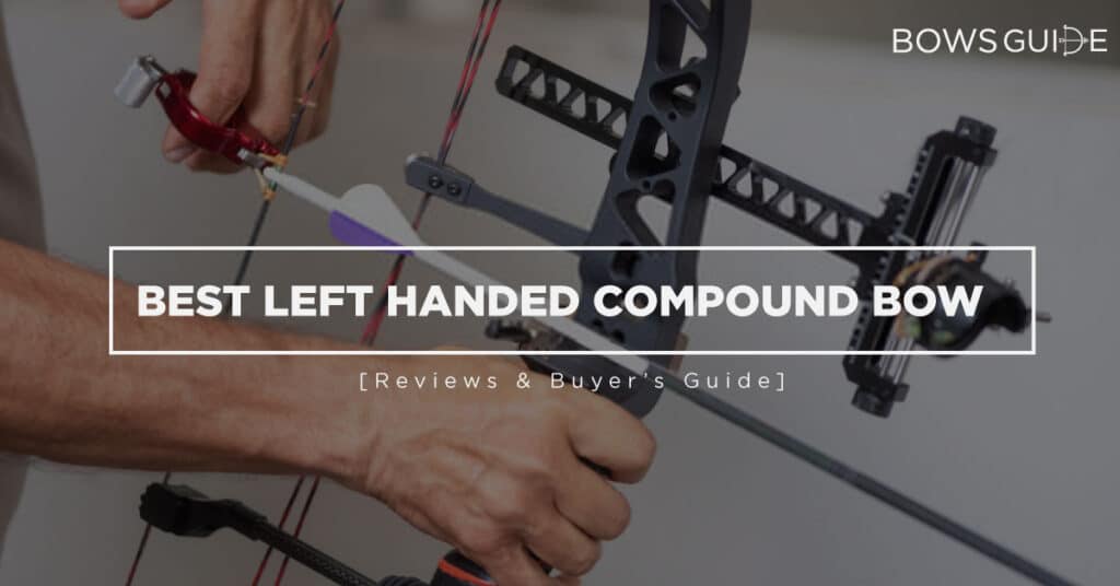 Best Left Handed Compound Bow