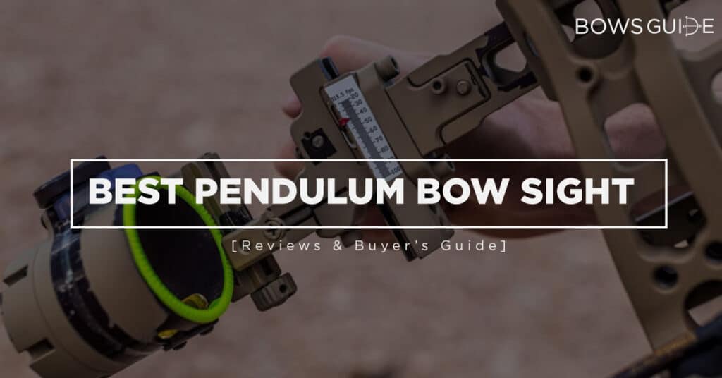 Best Pendulum Bow Sight
