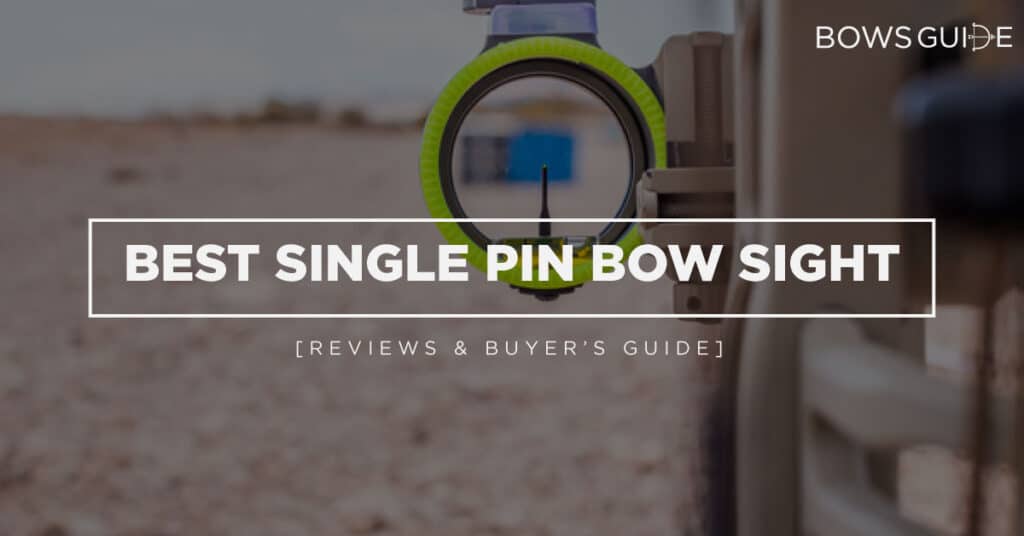 Best Single Pin Bow Sight
