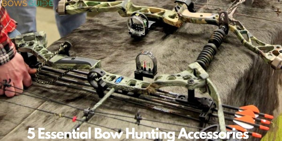 5 Essential Bow Hunting Accessories